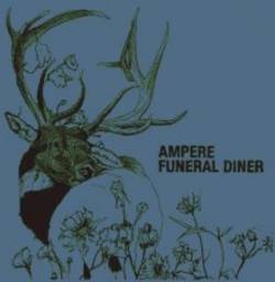 Funeral Diner : Ampere & Funeral Diner